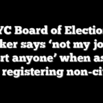 NYC Board of Elections worker says ‘not my job to report anyone’ when asked about registering non-citizens