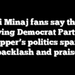Nicki Minaj fans say they’re leaving Democrat Party as rapper’s politics spark backlash and praise