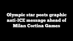 Olympic star posts graphic anti-ICE message ahead of Milan Cortina Games