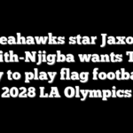 Seahawks star Jaxon Smith-Njigba wants Tom Brady to play flag football for 2028 LA Olympics