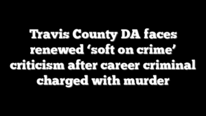 Travis County DA faces renewed ‘soft on crime’ criticism after career criminal charged with murder