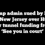 Trump admin sued by New York, New Jersey over Hudson River tunnel funding freeze: ‘See you in court’
