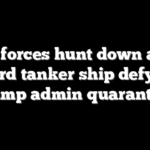 US forces hunt down and board tanker ship defying Trump admin quarantine