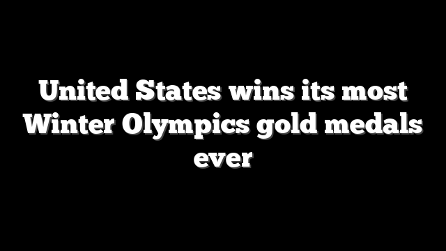 United States wins its most Winter Olympics gold medals ever
