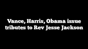 Vance, Harris, Obama issue tributes to Rev Jesse Jackson