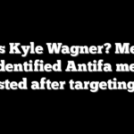 Who is Kyle Wagner? Meet the self-identified Antifa member arrested after targeting ICE