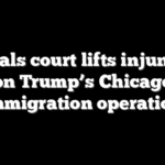 Appeals court lifts injunction on Trump’s Chicago immigration operation