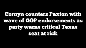 Cornyn counters Paxton with wave of GOP endorsements as party warns critical Texas seat at risk