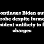 DOJ continues Biden autopen probe despite former president unlikely to face charges