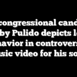 Dem congressional candidate Bobby Pulido depicts lewd behavior in controversial music video for his song