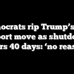 Democrats rip Trump’s ICE airport move as shutdown nears 40 days: ‘no reason’
