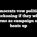 Democrats vow political reckoning if they win midterms as campaign season heats up