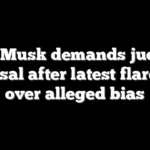 Elon Musk demands judge’s recusal after latest flare-up over alleged bias