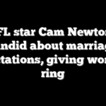 Ex-NFL star Cam Newton gets candid about marriage expectations, giving woman a ring