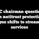 FCC chairman questions NFL’s antitrust protection as league shifts to streaming services