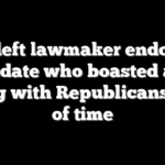 Far-left lawmaker endorses candidate who boasted about voting with Republicans 80% of time