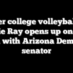Former college volleyball star Kaylie Ray opens up on viral clash with Arizona Democrat senator