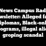 Fox News Campus Radicals Newsletter: Alleged fake diplomas, Black-only programs, illegal alien groping scandal