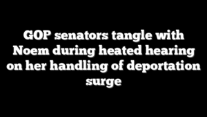 GOP senators tangle with Noem during heated hearing on her handling of deportation surge
