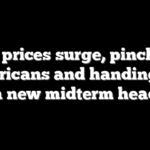 Gas prices surge, pinching Americans and handing the GOP a new midterm headache