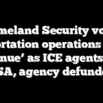 Homeland Security vows deportation operations ‘will continue’ as ICE agents help TSA, agency defunded