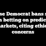 House Democrat bans staff from betting on prediction markets, citing ethics concerns