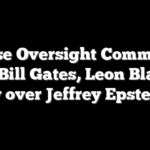 House Oversight Committee calls Bill Gates, Leon Black to testify over Jeffrey Epstein ties