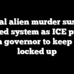 Illegal alien murder suspect avoided system as ICE pushes Dem governor to keep him locked up