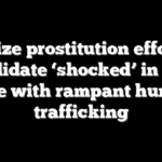 Legalize prostitution effort left candidate ‘shocked’ in blue state with rampant human trafficking
