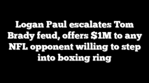 Logan Paul escalates Tom Brady feud, offers $1M to any NFL opponent willing to step into boxing ring