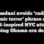 Mamdani avoids ‘radical Islamic terror’ phrase after ISIS-inspired NYC attack, echoing Obama-era debate