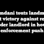 Mamdani touts landmark court victory against repeat offender landlord in housing enforcement push