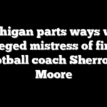 Michigan parts ways with alleged mistress of fired football coach Sherrone Moore