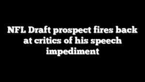 NFL Draft prospect fires back at critics of his speech impediment