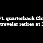 NFL quarterback Chris Streveler retires at 31