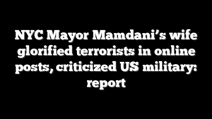 NYC Mayor Mamdani’s wife glorified terrorists in online posts, criticized US military: report