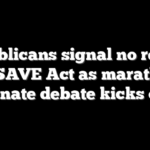 Republicans signal no retreat on SAVE Act as marathon Senate debate kicks off