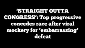‘STRAIGHT OUTTA CONGRESS’: Top progressive concedes race after viral mockery for ‘embarrassing’ defeat