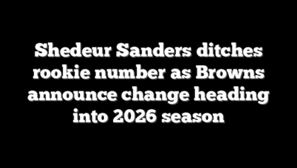 Shedeur Sanders ditches rookie number as Browns announce change heading into 2026 season