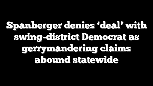 Spanberger denies ‘deal’ with swing-district Democrat as gerrymandering claims abound statewide