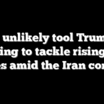 The unlikely tool Trump is eyeing to tackle rising oil prices amid the Iran conflict