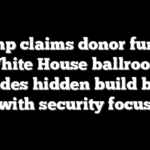 Trump claims donor funded White House ballroom includes hidden build below with security focus