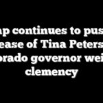 Trump continues to push for release of Tina Peters as Colorado governor weighs clemency