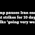 Trump pauses Iran energy plant strikes for 10 days as talks ‘going very well’