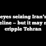 US eyes seizing Iran’s oil lifeline — but it may not cripple Tehran