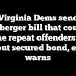 Virginia Dems send Spanberger bill that could let some repeat offenders out without secured bond, expert warns