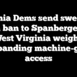 Virginia Dems send sweeping gun ban to Spanberger as West Virginia weighs expanding machine-gun access