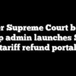After Supreme Court blow, Trump admin launches $166B tariff refund portal