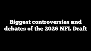 Biggest controversies and debates of the 2026 NFL Draft