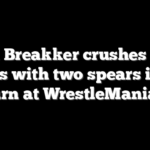Bron Breakker crushes Seth Rollins with two spears in epic return at WrestleMania 42